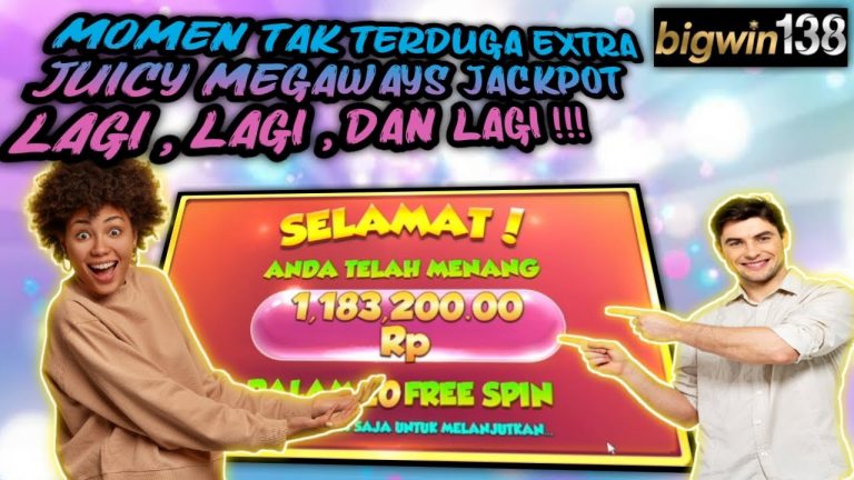 SLOT GACOR HARI INI || MOMEN TAK TERDUGA JACKPOT PART 2 EXTRA JUICY MEGAWAYS || BIGWIN138