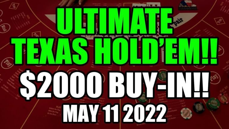 ULTIMATE TEXAS HOLDEM LIVESTREAM! $2000 Buy in! May 11th 2022