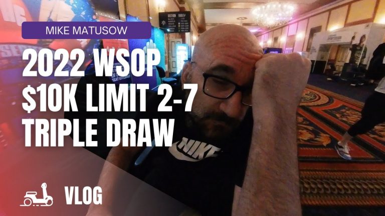 $10,000 Limit 2-7 Triple Draw VLOG – 2022 WSOP