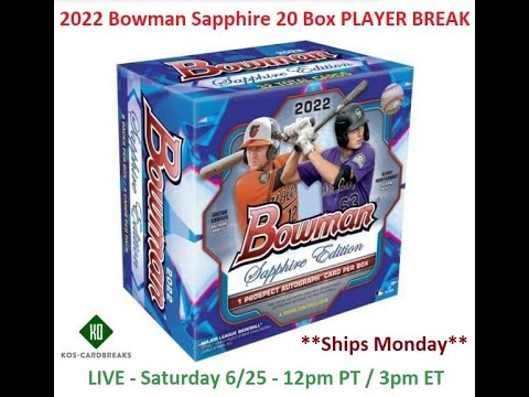 2022 Bowman Sapphire 20 Box Player Break 6/25/22