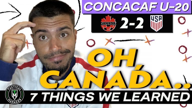 Canada 2-2 USA | What did we learn? | 7 Tactical Takeaways CU20 2022