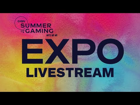 IGN Expo Livestream | Summer of Gaming 2022