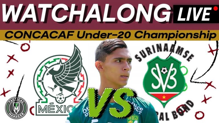 Mexico vs Suriname Live Watchalong | CONCACAF U-20 Championship