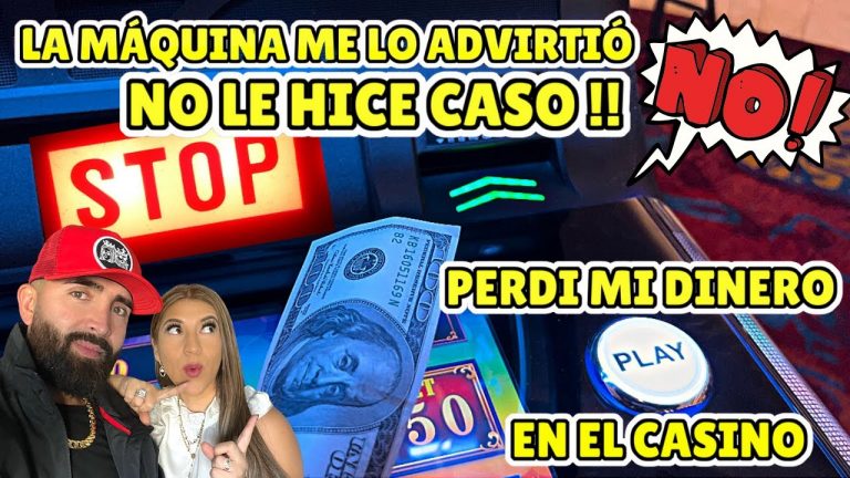 PERDI MI DINERO EN EL CASINO LA MAQUINA ME LO ADVIRTIO Y NO LE HICE CASO !!