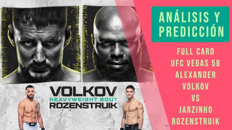 PREDICCIONES Y ANÁLISIS DE LA UFC VEGAS 56 – VOLKOV VS ROZENSTRUIK