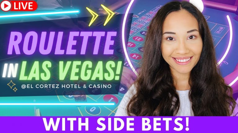 ROULETTE LIVE IN LAS VEGAS WITH SIDE BETS! FINGERS CROSSED FOR A GOLD MARKER AT EL CORTEZ CASINO!