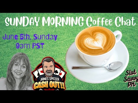 SUNDAY Morning Coffee Chat w Friends –June 5th 9am to 10am PST