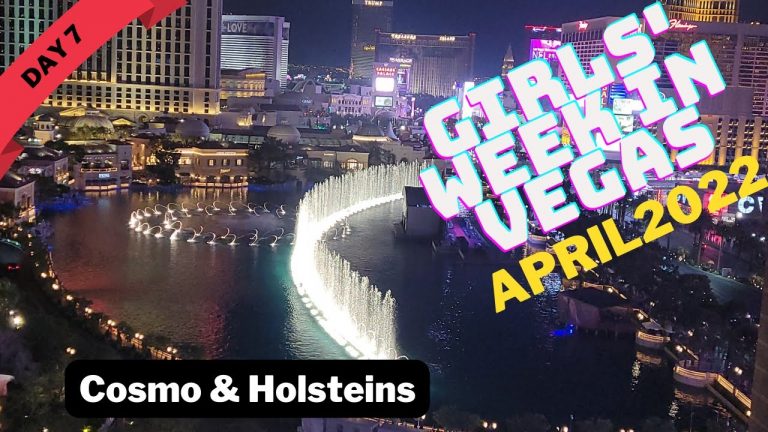 Vegas Girls’ Week, April 2022 – Day 7 – It’s Time To Move To COSMO!