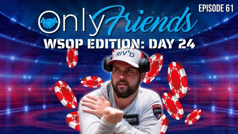 WSOP 2022 Day 24: @Ryan Depaulo is in Studio | Only Friends Podcast w/Matt Berkey Ep 61