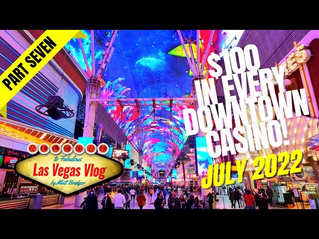 $100 On Slots In EVERY Downtown Casino! Las Vegas Vlog (05/07/22 – 12/07/22) Part Seven