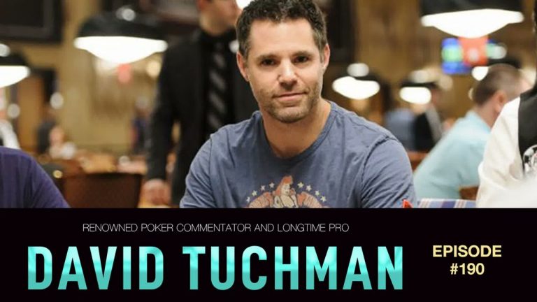 #190 David Tuchman: Renowned Poker Commentator and Longtime Pro