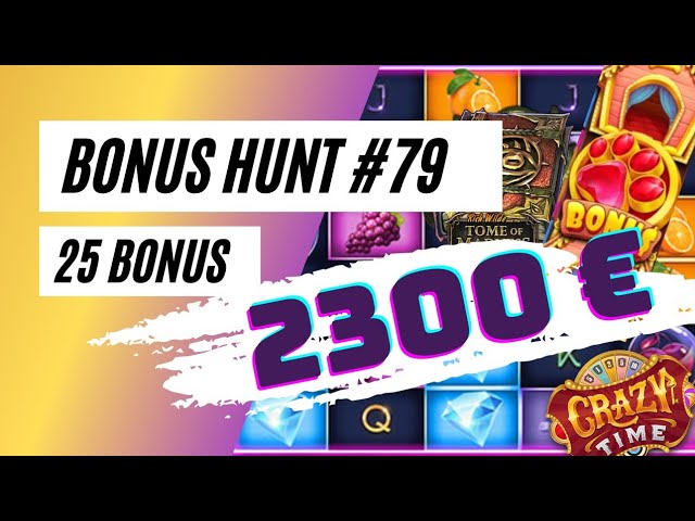 BONUS HUNT #79 : 25 bonus et 2300 euros au start