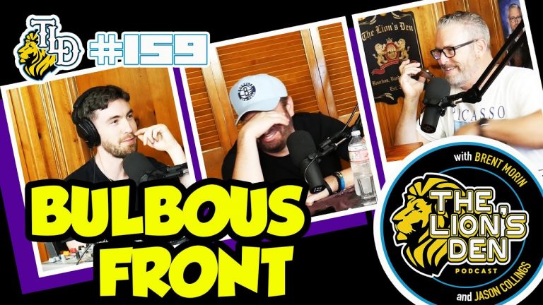 Bulbous Front (Ep.159) | The Lions Den w/ Brent Morin & Jason Collings