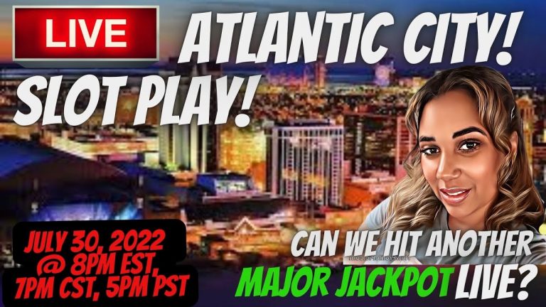 CAN WE HIT ANOTHER MAJOR LIVE? Atlantic City LIVE SLOT PLAY