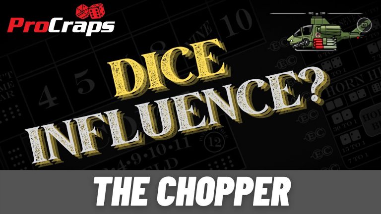 Craps – Dice Influence with “The Chopper”