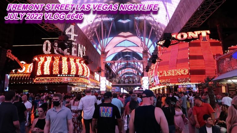 FREMONT STREET LAS VEGAS NIGHTLIFE JULY 2022 VLOG #646