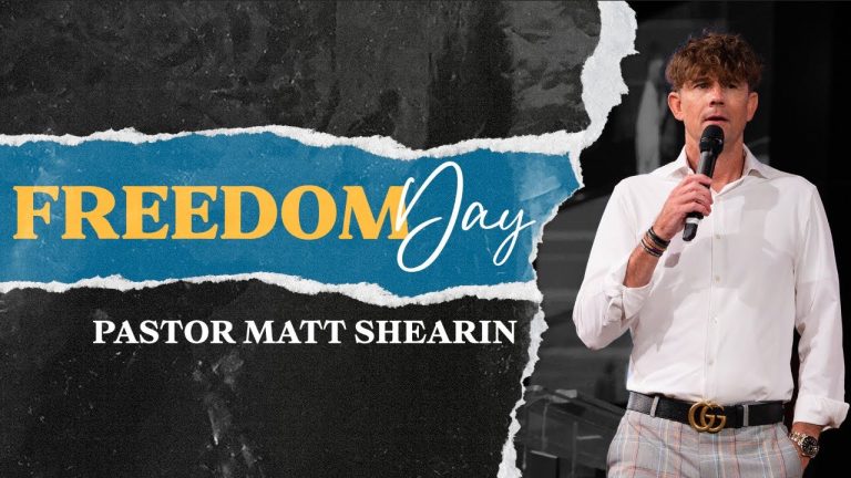 Freedom Day | Pastor Matt Shearin