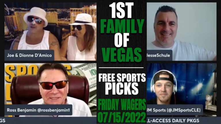 Friday Best Bets, Picks and Predictions | Daily Betting Preview | First Family of Vegas 7/15