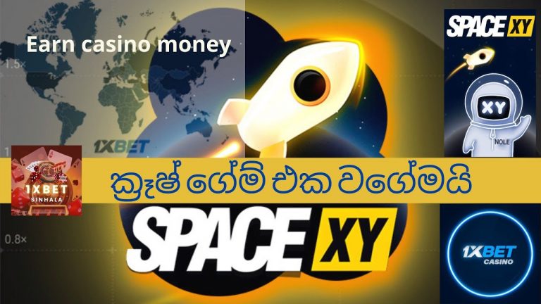 How to play 1xbet space xy game sinhala Earn money online casino