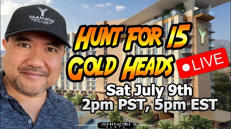 Hunt For 15 Gold Heads LIVE at Yaamava!