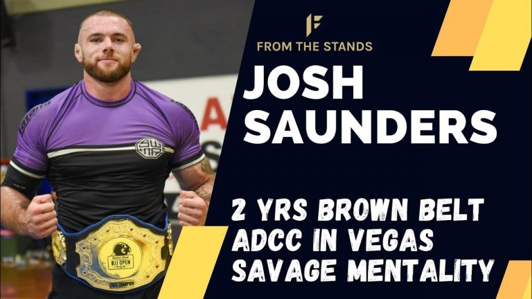 Josh Saunders Talks ADCC In Vegas, BJJ Journey & His Mentality