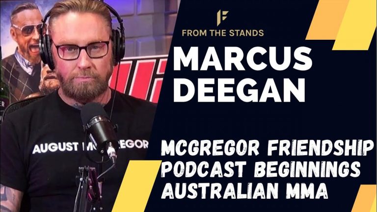 Marcus Deegan Talks Conor McGregor, Podcast Beginnings & Australian MMA