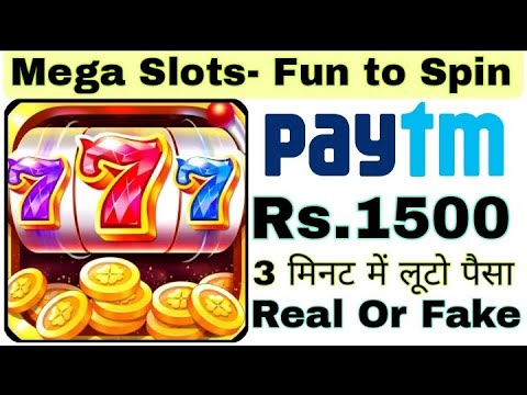 Mega Slots App Se Paise Kaise Kamaye Mega Slots App Payment Proof Mega Slots Real Or Fake