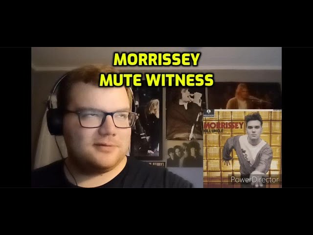 Morrissey – Mute Witness | Reaction!