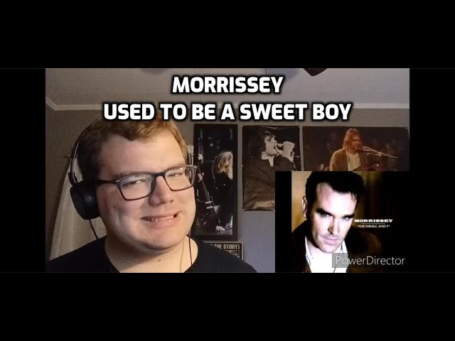 Morrissey – Used to Be a Sweet Boy | Reaction!