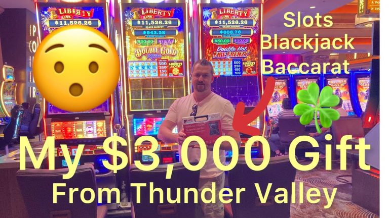 My $3,000 Gift From Thunder Valley Casino – And Some Lucky Slot Play – Blackjack – Baccarat