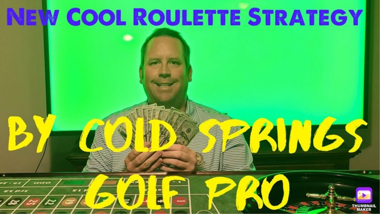 New Roulette Strategy By Cold Springs Golf Pro