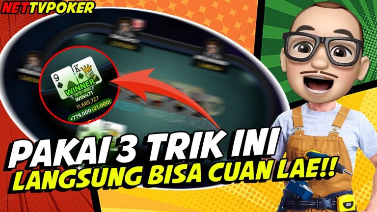 POKER ONLINE ! Pakai 3 Trik Ini Langsung Bisa Cuan !! | NETTVPOKER