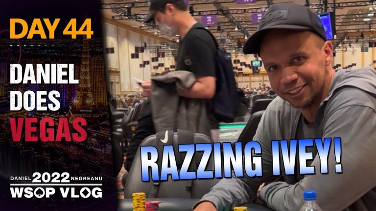 RAZZING PHIL IVEY! – 2022 WSOP Poker Vlog Day 44