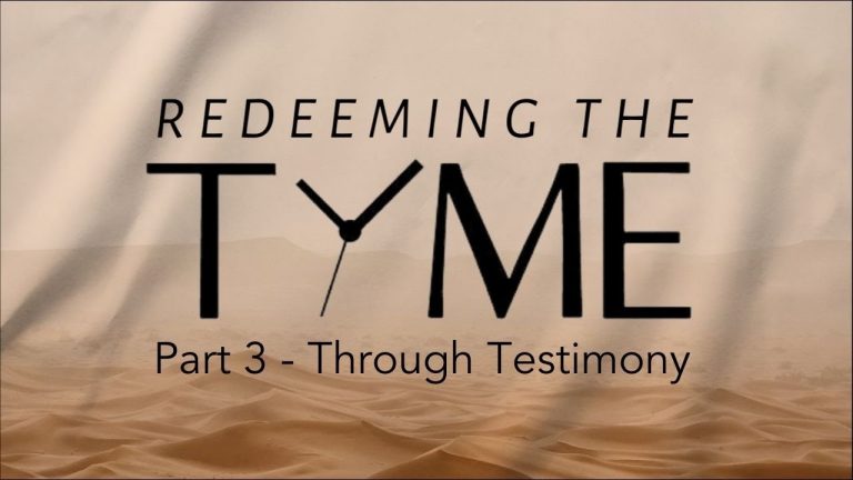 Redeeming the Time – Part 3