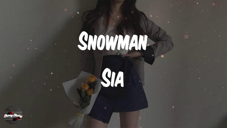 Sia – Snowman (Lyrics)