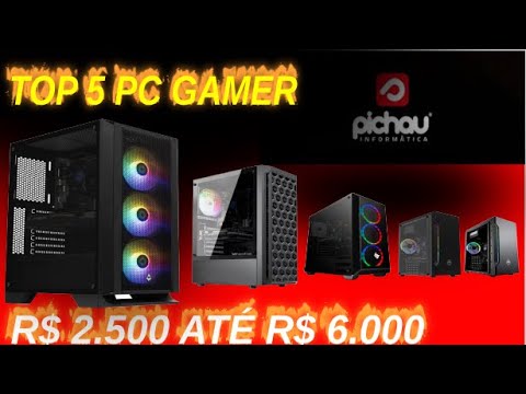 TOP 5 PC GAMER PICHAU DE R$ 2.500 ATE R$ 6.000 MÊS JULHO 2022