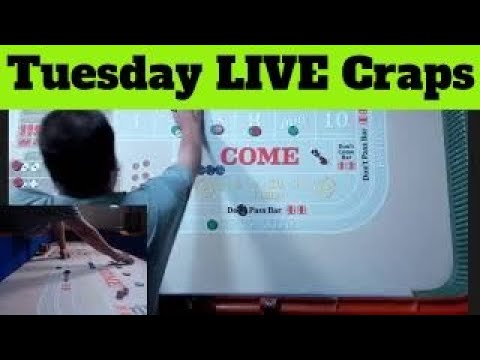 TUESDAY NIGHT LIVE CRAPS 7/26/22