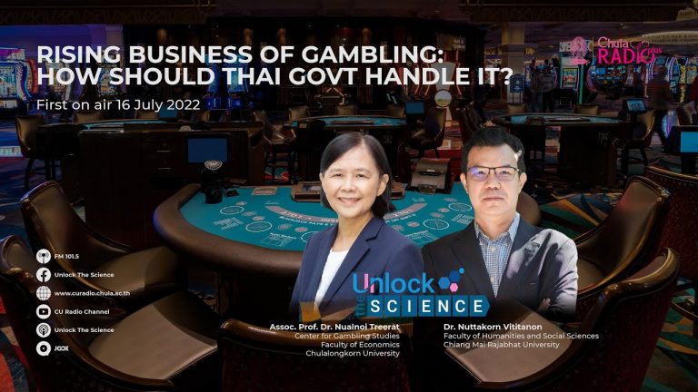 Unlock The Science Ep.54 RISING BUSINESS OF GAMBLING: HOW SHOULD THAI GOVT HANDLE IT?