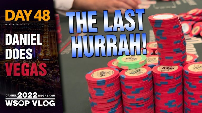 WE DON’T QUIT: The LAST HURRAH! – 2022 WSOP Poker Vlog Day 48