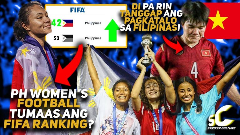 Wow! FILIPINAS umakyat ang FIFA World RANKINGS! Thai & Viet BITTER pa rin sa pagkatalo!