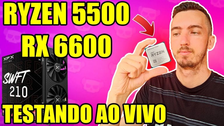 #07RYZEN 5 5500 – TESTANDO ESSE PROCESSADOR COM A RX6600