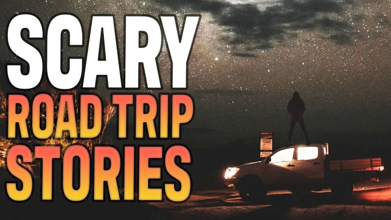 17 True Scary Road Trip Stories (Scary Stories)