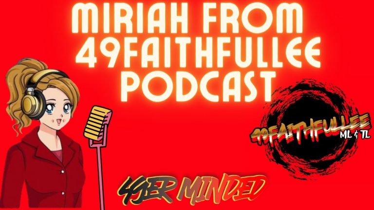 49ers Training Camp Talk with MIRIAH from 49Faithfullee Podcast