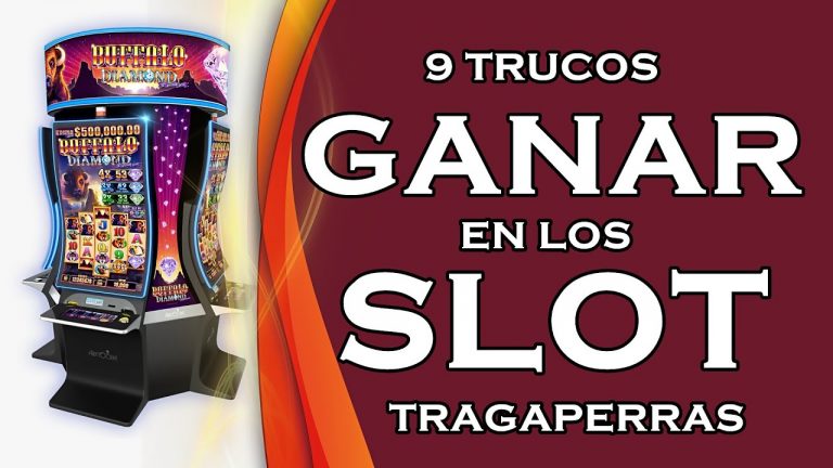 9 TRUCOS PARA GANAR EN LOS SLOT – TRAGAPERRAS – TRAGAMONEDAS