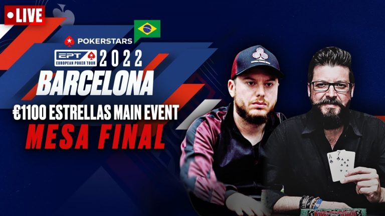 ESTRELLAS BARCELONA 2022 MAIN EVENT: MESA FINAL PokerStars Brasil