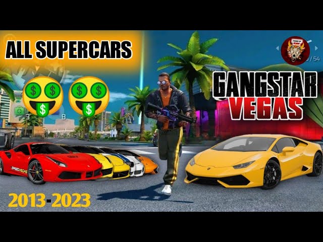 GANGSTAR VEGAS ALL SUPERCARS WITH SOUL (2013-2023) | ULTRA HD GRAPHICS GAMEPLAY