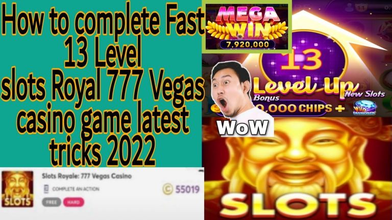 How to complete Fast 13 Level Slots Royal 777 Vegas casino game latest tricks 2022