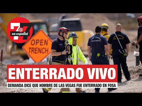 Noticias de Las Vegas | Demanda asegura trabajador de Las Vegas fue enterrado vivo