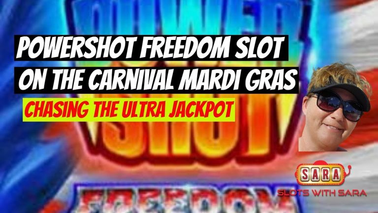 Powershot Freedom Slots- Going for 10K Ultra! in the Carnival Mardi Gras Casino