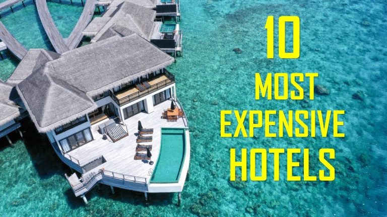 THE 10 MOST EXPENSIVE HOTELS